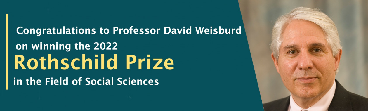 Congratulations to Professor David Weisburd on winning the 2022 Rothschild Prize in the Field of Social Sciences!